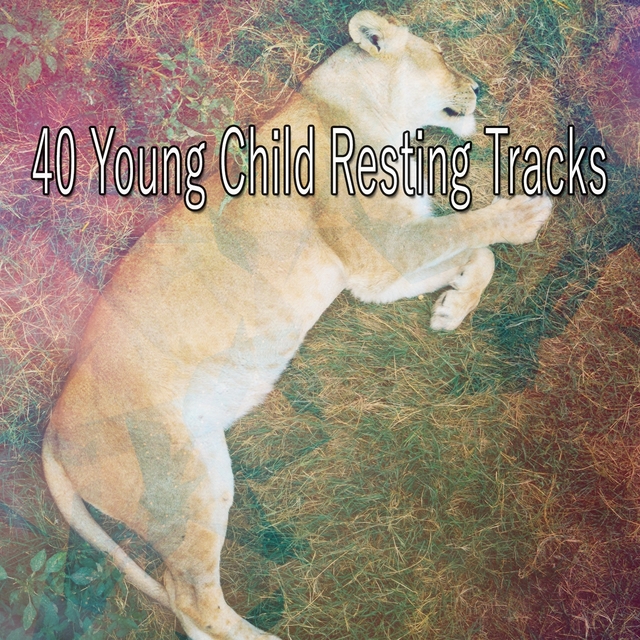 40 Young Child Resting Tracks