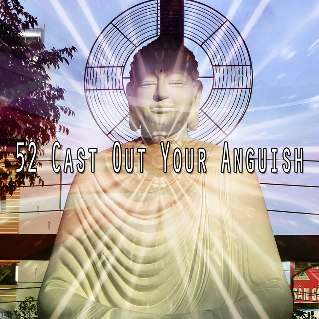 Couverture de 52 Cast Out Your Anguish