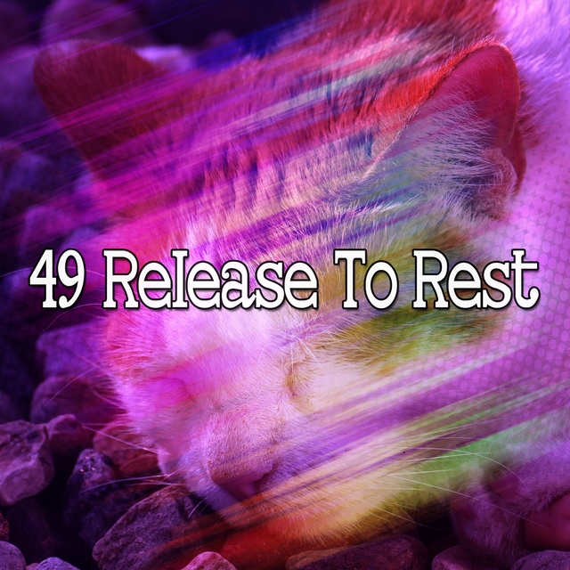 49 Release To Rest
