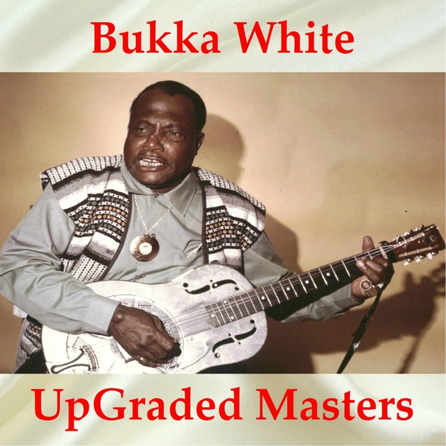 Couverture de Bukka White UpGraded Masters