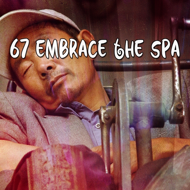 67 Embrace The Spa