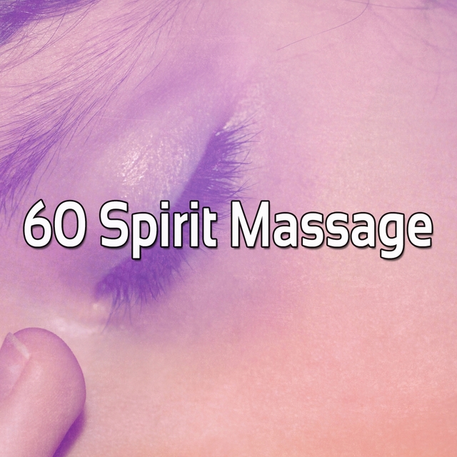 Couverture de 60 Spirit Massage