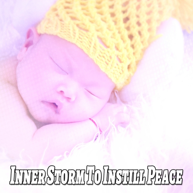 Couverture de Inner Storm To Instill Peace