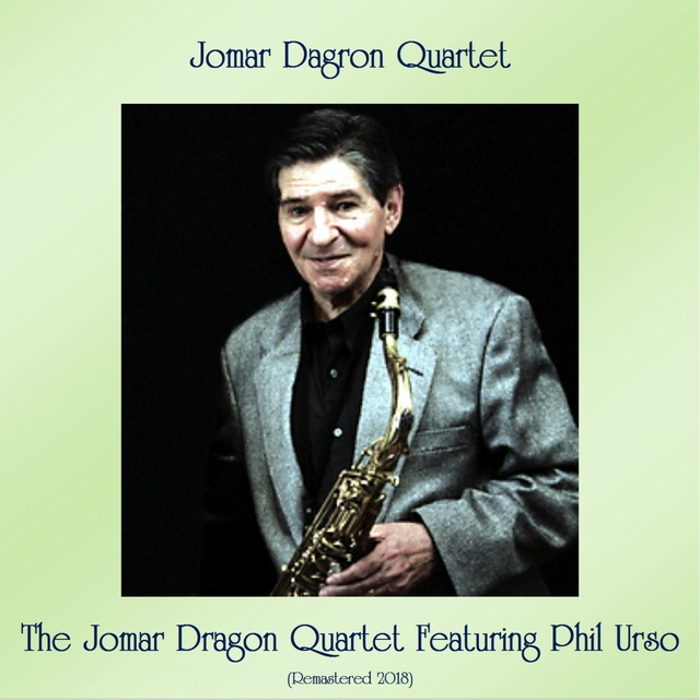 The Jomar Dragon Quartet Featuring Phil Urso
