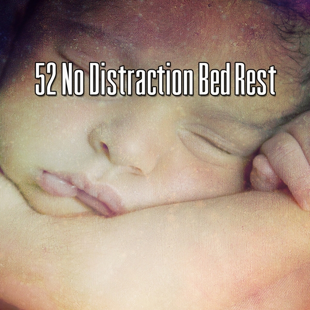 Couverture de 52 No Distraction Bed Rest