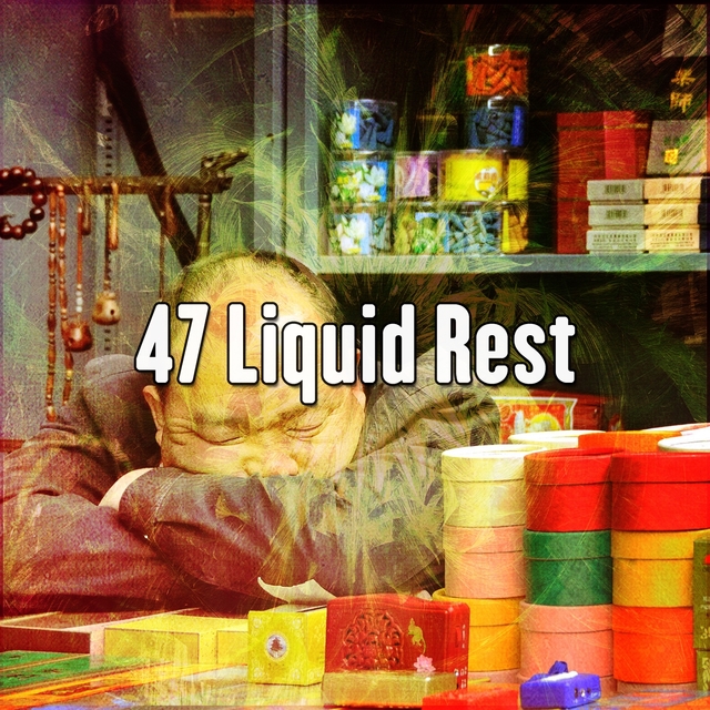 47 Liquid Rest