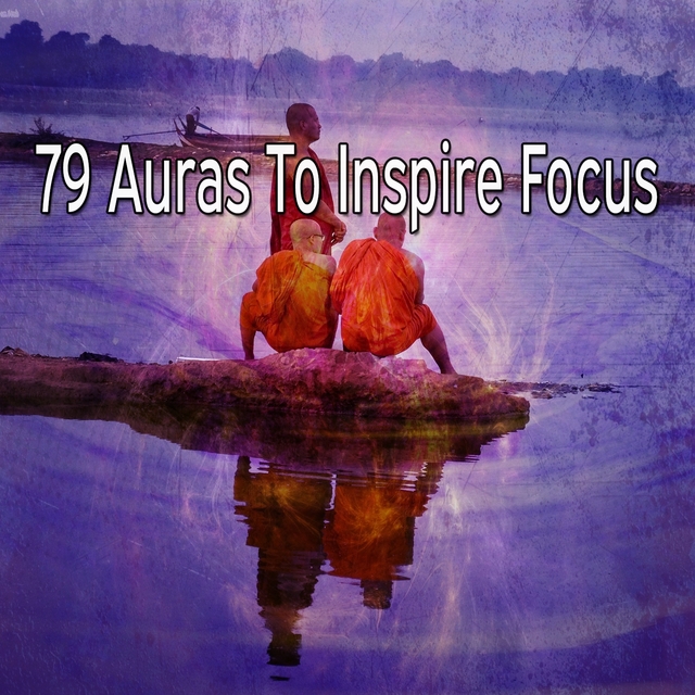 Couverture de 79 Auras To Inspire Focus