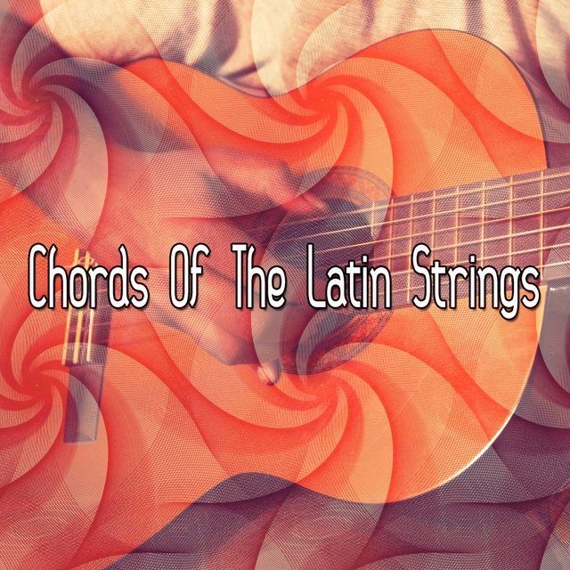 Couverture de Chords Of The Latin Strings