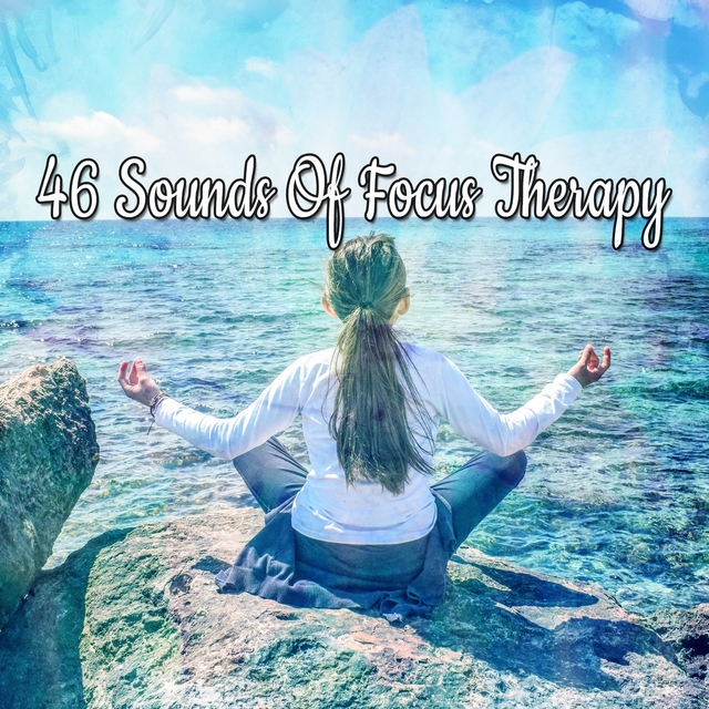 46 Sounds Of Focus Therapy