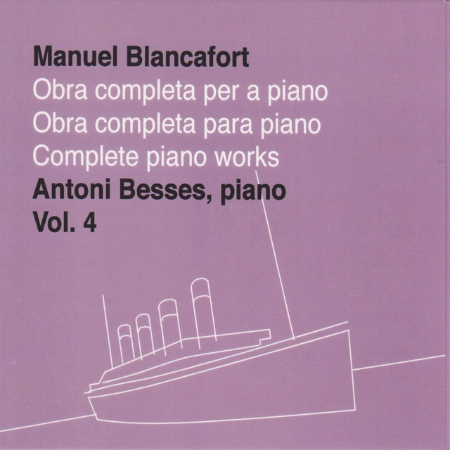 Manuel Blancafort, obra completa per a piano, vol. 4 / complete piano works