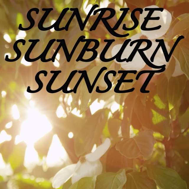 Couverture de Sunrise Sunburn Sunset / Tribute to Luke Bryan