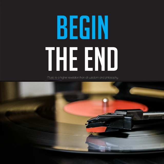Begin the End