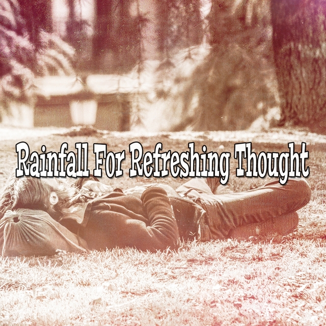 Rainfall For Refreshing Thought