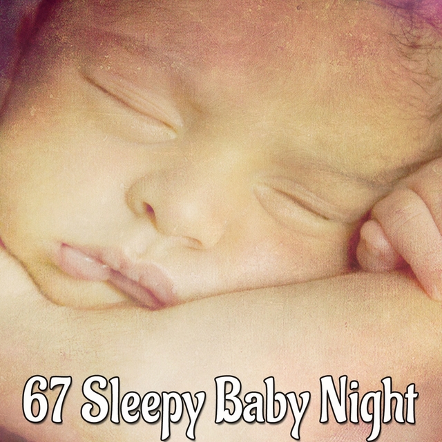 Couverture de 67 Sleepy Baby Night