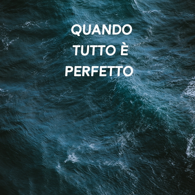 Couverture de Quando tutto è perfetto