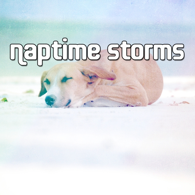 Naptime Storms