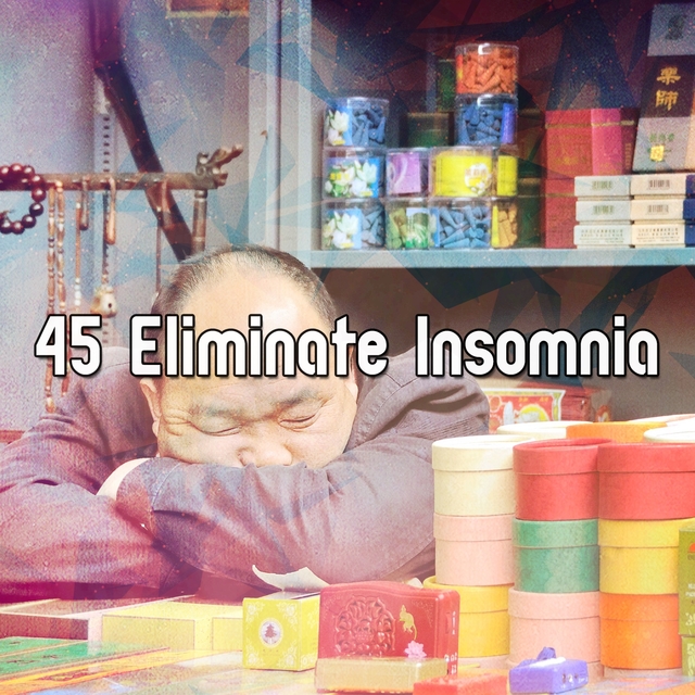 45 Eliminate Insomnia