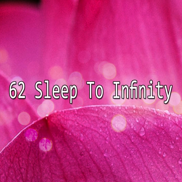 Couverture de 62 Sleep To Infinity