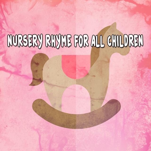 Nursery Rhyme For All Children