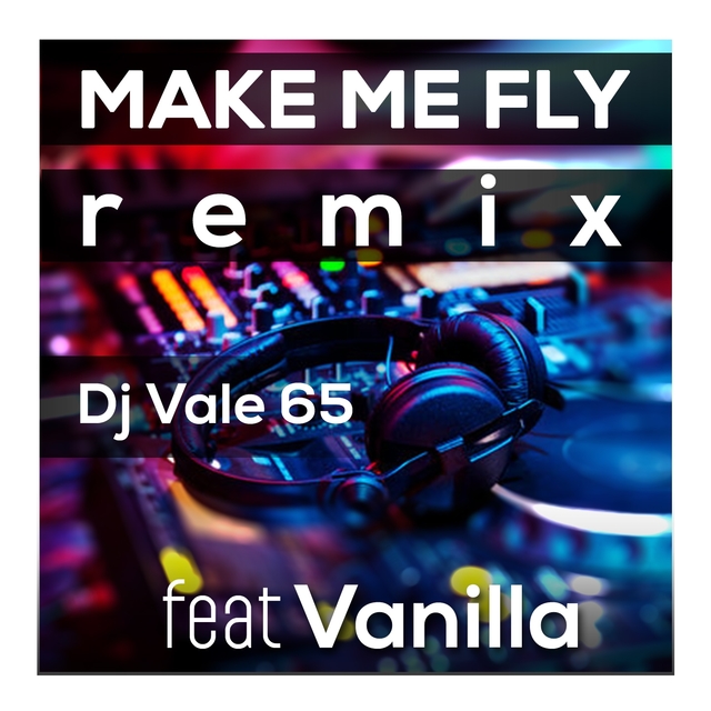 Make Me Fly ( Remix )