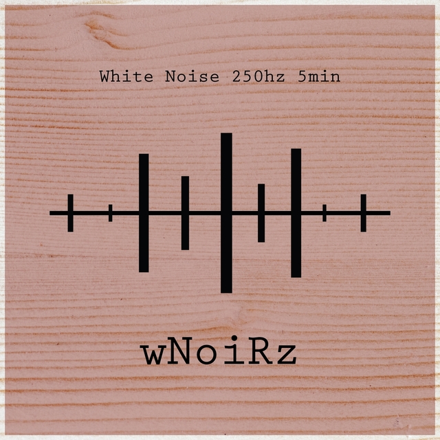 White Noise 250hz 5 min