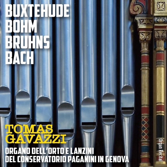 Organ Recital: Buxtehude, Böhm, Bruhns, Bach