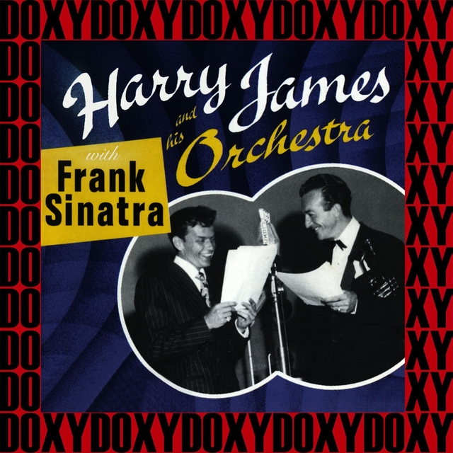 Couverture de Harry James and His Orchestra with Frank Sinatra (Remastered Version)