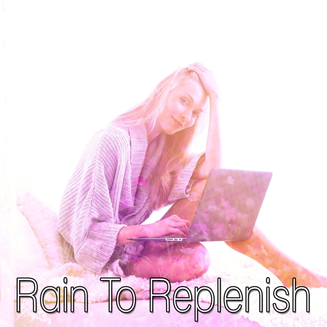 Couverture de Rain To Replenish