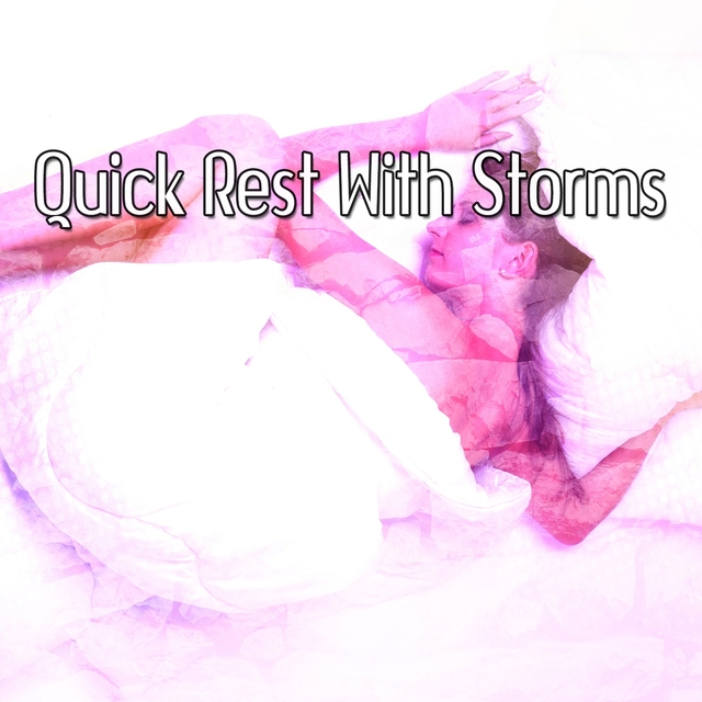 Quick Rest With Storms