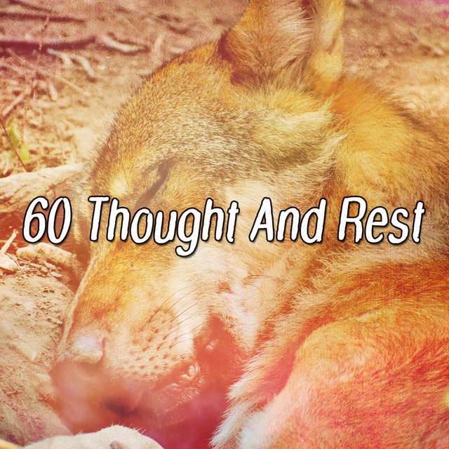 60 Thought And Rest