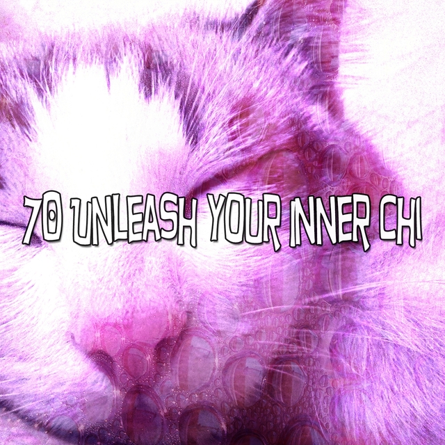 70 Unleash Your Inner Chi
