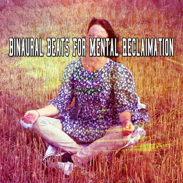 Binaural Beats For Mental Reclaimation