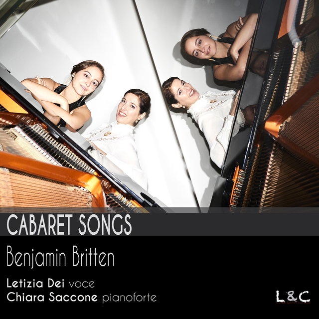 Couverture de Cabaret Songs by Benjamin Britten, Letizia Dei Chiara Saccone