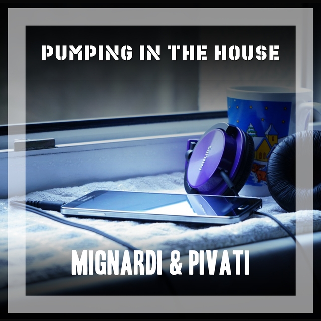 Couverture de Pumping In The House