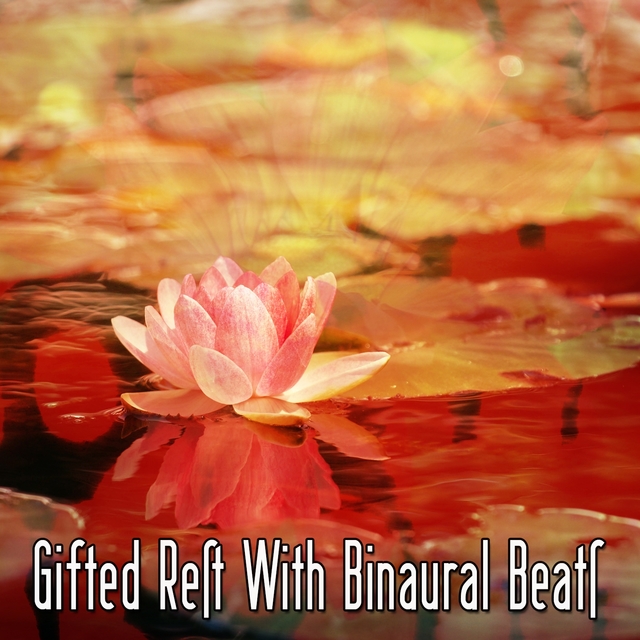 Couverture de Gifted Rest With Binaural Beats