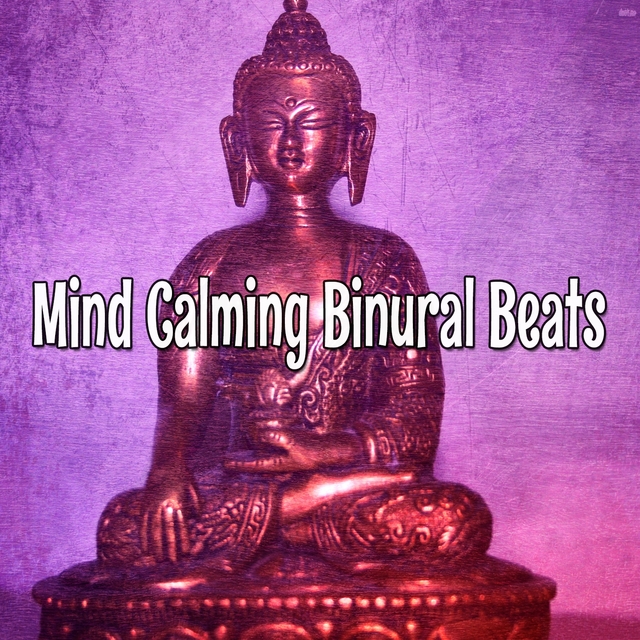 Mind Calming Binural Beats