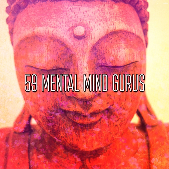 59 Mental Mind Gurus