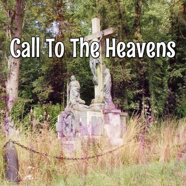 Couverture de Call To The Heavens