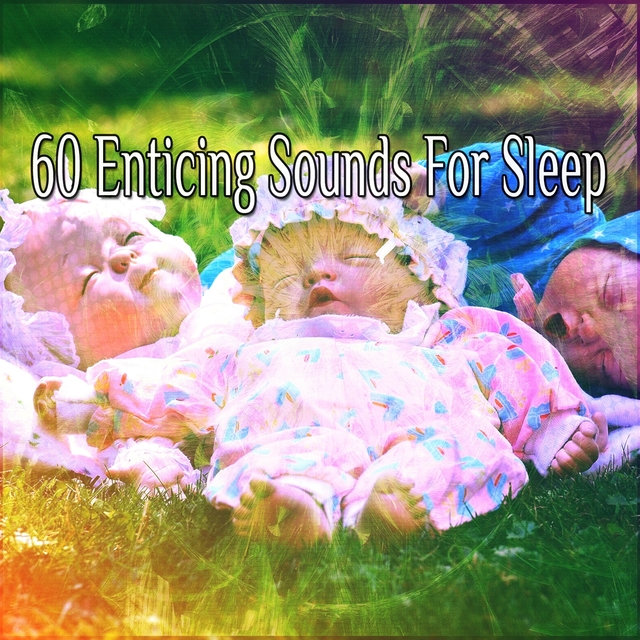 60 Enticing Sounds For Sleep