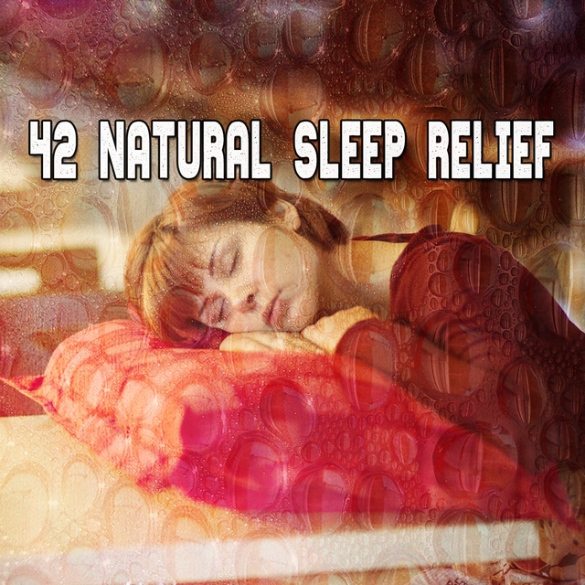 42 Natural Sleep Relief