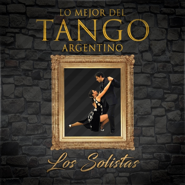 Couverture de Lo Mejor del Tango Argentino, los Solistas