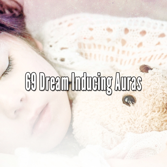 69 Dream Inducing Auras