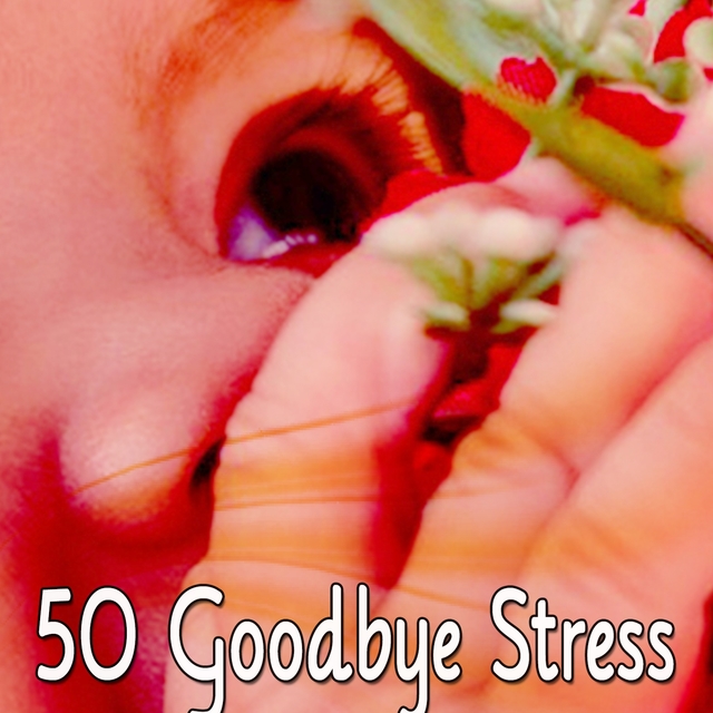 50 Goodbye Stress