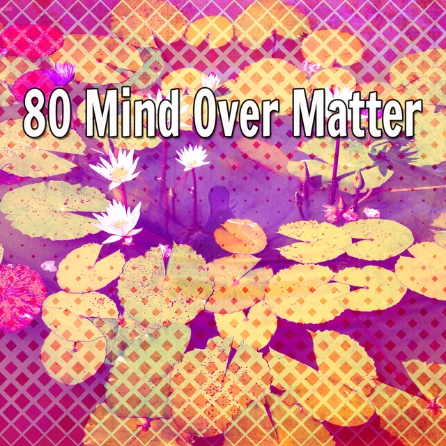 Couverture de 80 Mind Over Matter