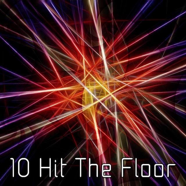 Couverture de 10 Hit The Floor