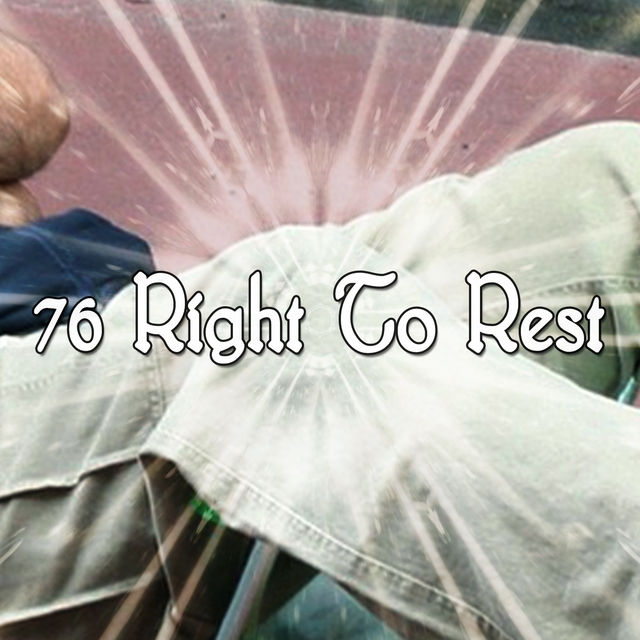 Couverture de 76 Right To Rest
