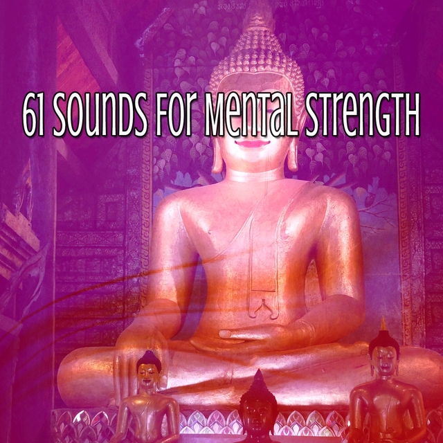 61 Sounds For Mental Strength