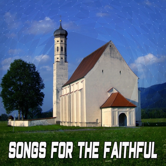 Songs For The Faithful