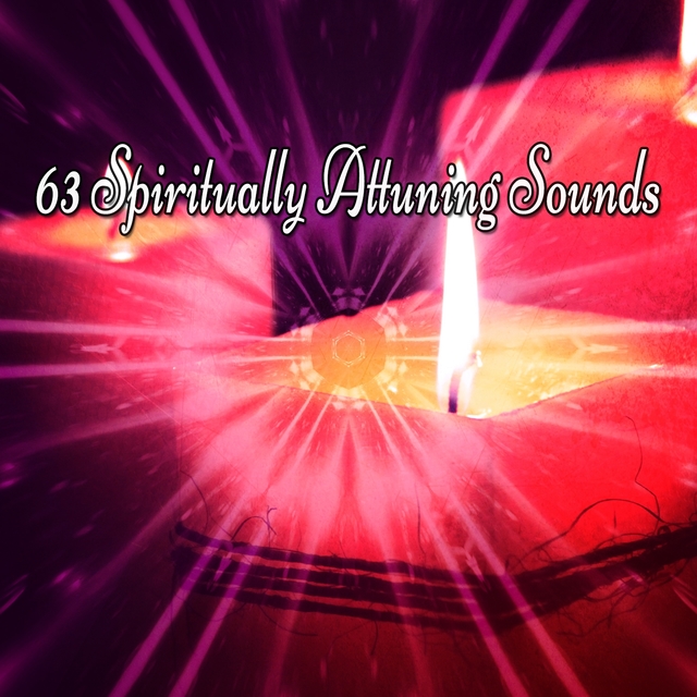 Couverture de 63 Spiritually Attuning Sounds