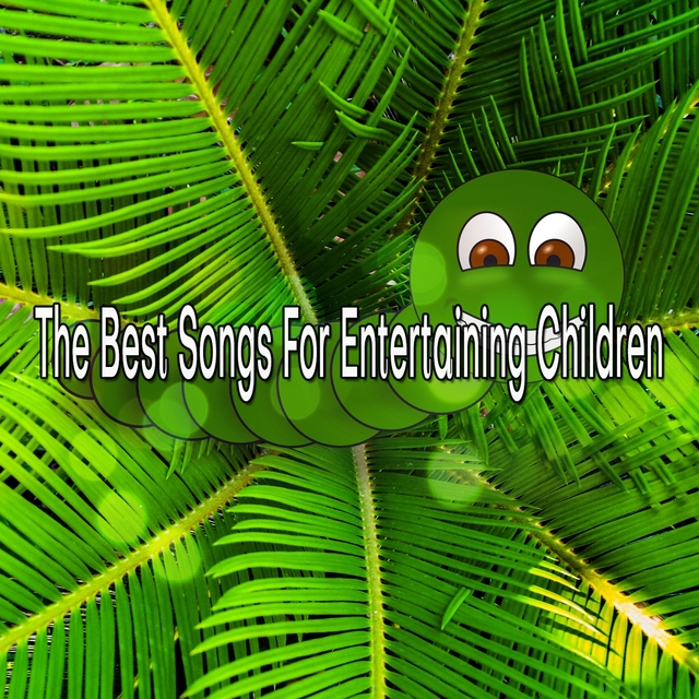 Couverture de The Best Songs For Entertaining Children